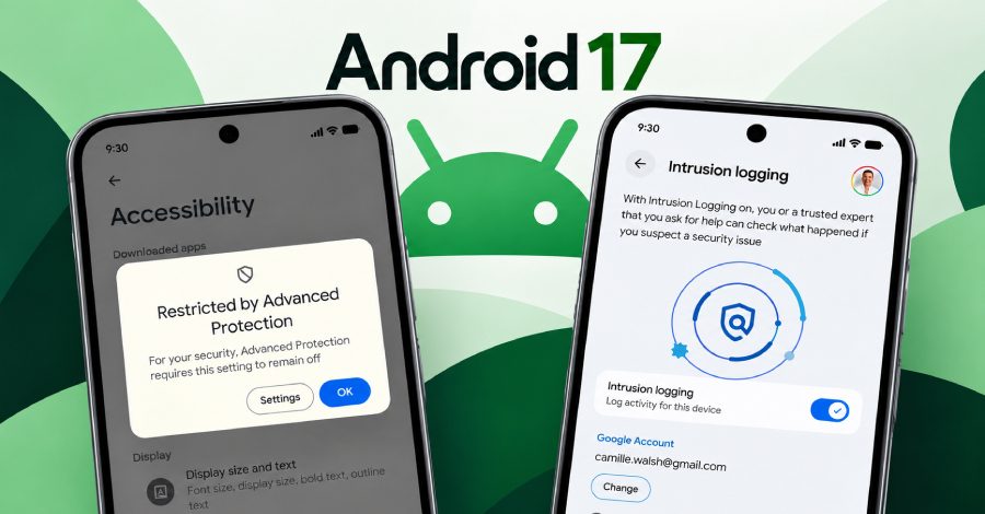 Android 17 Advanced Protection Locks Accessibility Services to Verified Accessibility Tools